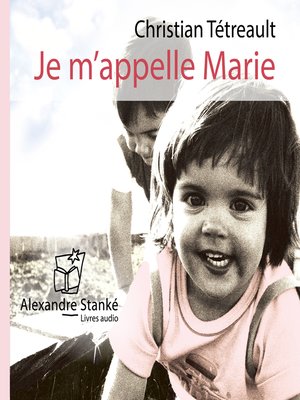 cover image of Je m'appelle Marie